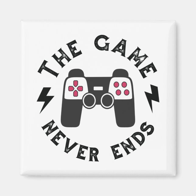 The Game never ends Magnet (Front)