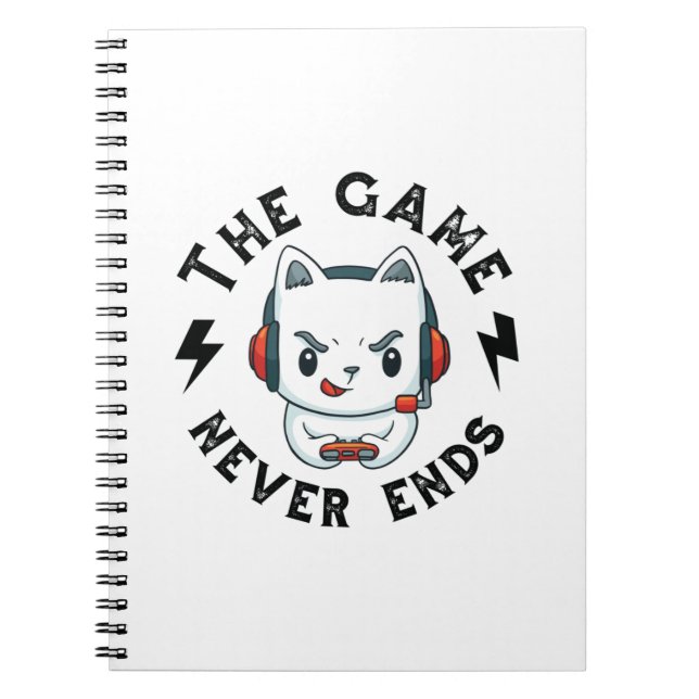 The Game never ends Notebook (Front)