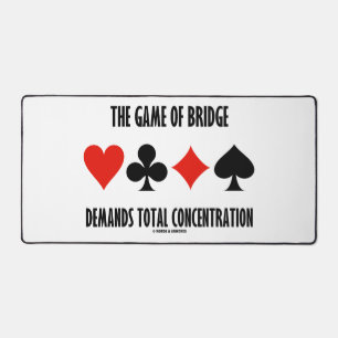The Game Of Bridge Demands Total Concentration Desk Mat