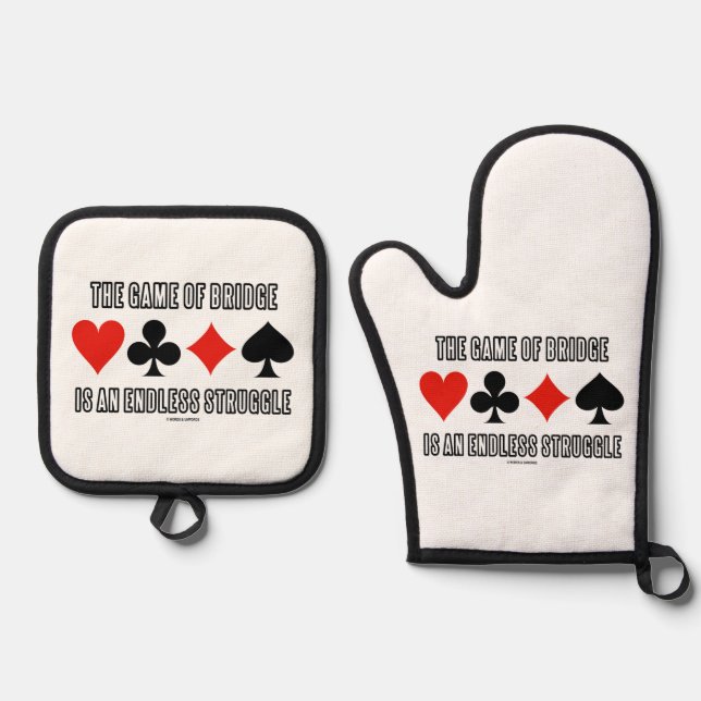 The Game Of Bridge Is An Endless Struggle Humour Oven Mitt & Pot Holder Set (Front)