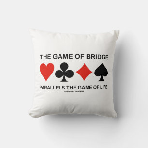 The Game Of Bridge Parallels The Game Of Life Cushion
