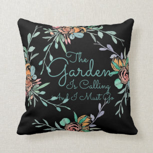 The Garden Is Calling & I Must Go Painted Floral Cushion