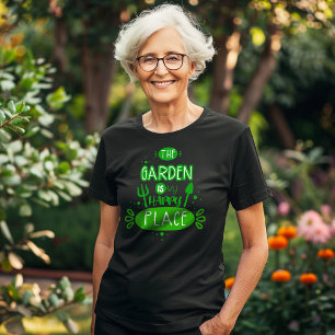 The Garden Is My Happy Place T-Shirt