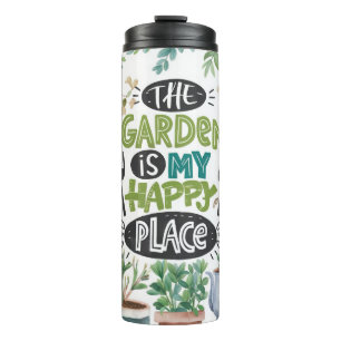 The Garden Is My Happy Place Thermal Tumbler