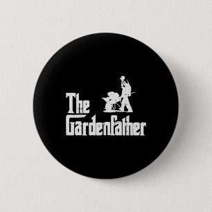 The Gardenfather Funny Movie Pun Fathers Day Men 6 Cm Round Badge
