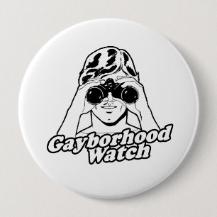 The Gayborhood Watch 10 Cm Round Badge