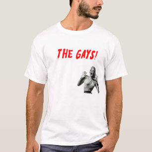 THE GAYS! LGBTQ GAY PRIDE HUMOR T-Shirt