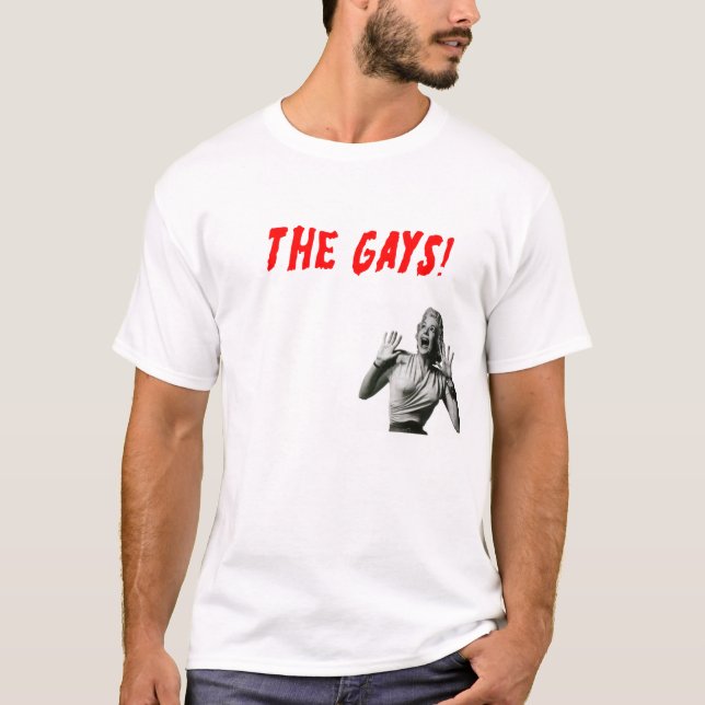 THE GAYS! LGBTQ GAY PRIDE HUMOR T-Shirt (Front)