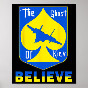 The Ghost Of Kiev Believe - I Stand With Ukraine  Poster