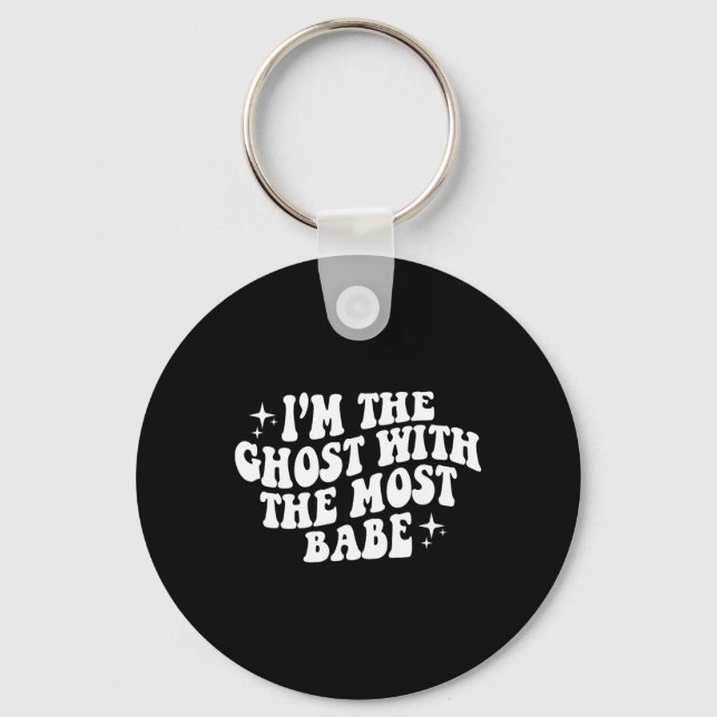 The Ghost With The Most Babe Funny Halloween Horro Key Ring (Front)