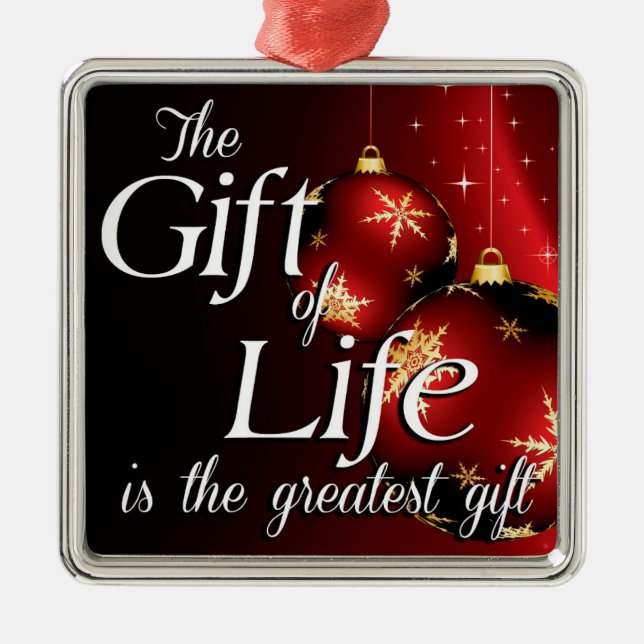 The Gift of Life is the greatest gift Metal Tree Decoration (Front)