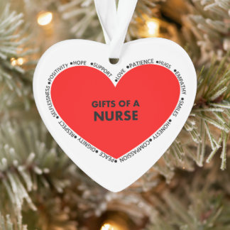 The Gifts of a Nurse Heart Shaped Ornament