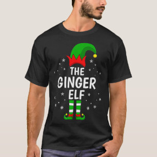 The Ginger Elf Xmas Matching Family Funny Christma T-Shirt