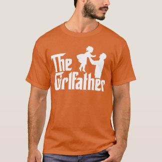The Girl Father Funny Dad Of Girls Best Fathers Da T-Shirt