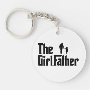 The Girl Father Funny Dad of Girls Daddy Daughter Key Ring