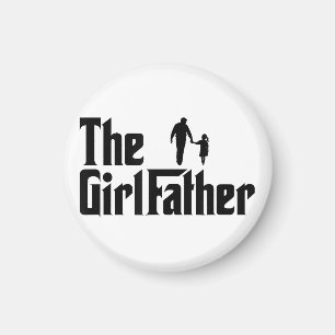 The Girl Father Funny Dad of Girls Daddy Daughter Magnet