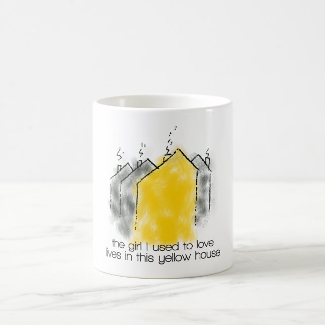The girl I used to love lives in this yellow house Coffee Mug (Center)