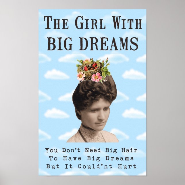 The Girl With Big Dreams (and big hair) Collage Poster (Front)