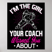 The Girl Your Coach Warned About Shirt Field Hocke