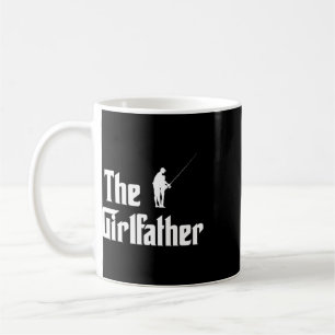 The Girlfather Funny Dad Of Girl Fishing Father An Coffee Mug
