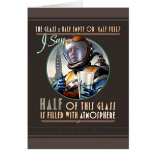 The Glass is Half Full of Atmosphere Card