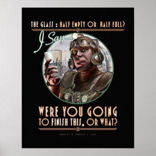 The Glass: Were You Going To Finish This? (16x20") Poster