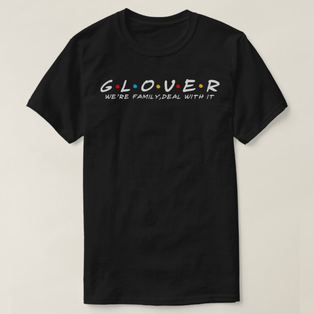 The Glover Family Glover Surname Glover Last name T-Shirt (Design Front)