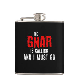 The Gnar Is Calling And I Must Go Hip Flask