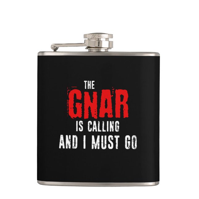 The Gnar Is Calling And I Must Go Hip Flask (Front)