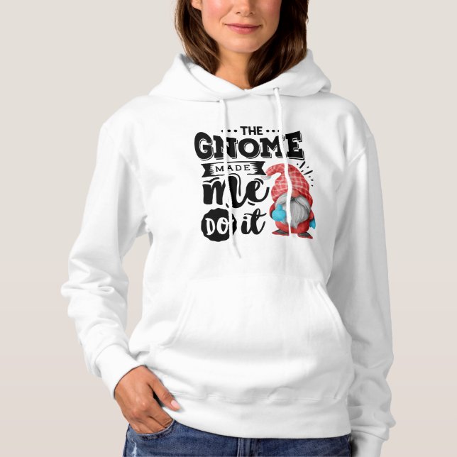 The Gnome Made Me Do It Christmas Gnome Hoodie (Front)