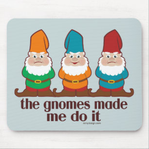 The Gnomes Made Me Do It Blue Mouse Mat