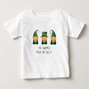 The Gnomes Made Me Do It Funny Saying Baby T-Shirt