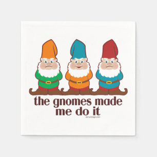 The Gnomes Made Me Do It Napkin
