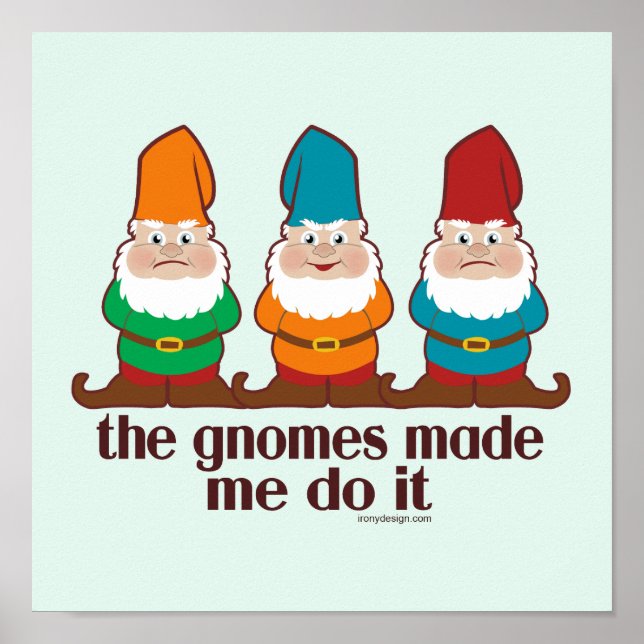 The Gnomes Made Me Do It Poster (Front)