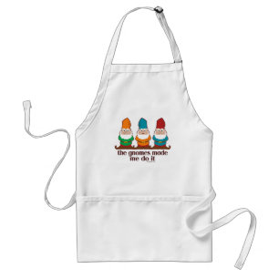 The Gnomes Made Me Do It Standard Apron