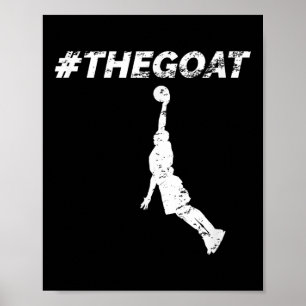 The Goat Greatest Of All Time Basketball Motivatio Poster