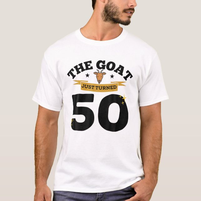 The Goat Just Turned 50 - 50Th Birthday Goat Theme T-Shirt (Front)