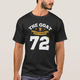 The Goat Just Turned 72 72nd Birthday Goat Theme T-Shirt