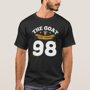The Goat Just Turned 98  98th Birthday Goat Theme  T-Shirt