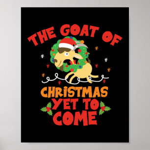 The Goat Of Christmas Yet To Come  Pun Baby Goat Poster