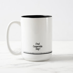 The Godfather of Mugs.. Find, Cooperate, Stay! Two-Tone Coffee Mug