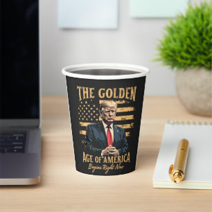 The Golden Age of America Begins Now Paper Cups