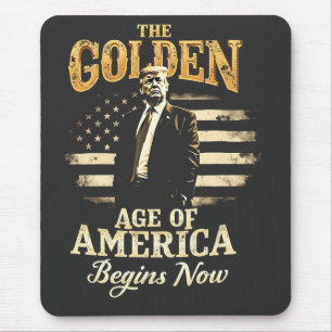 The Golden Age of America Begins Now Trump 4th Mouse Mat