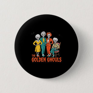 The Golden Ghouls Funny Halloween  6 Cm Round Badge
