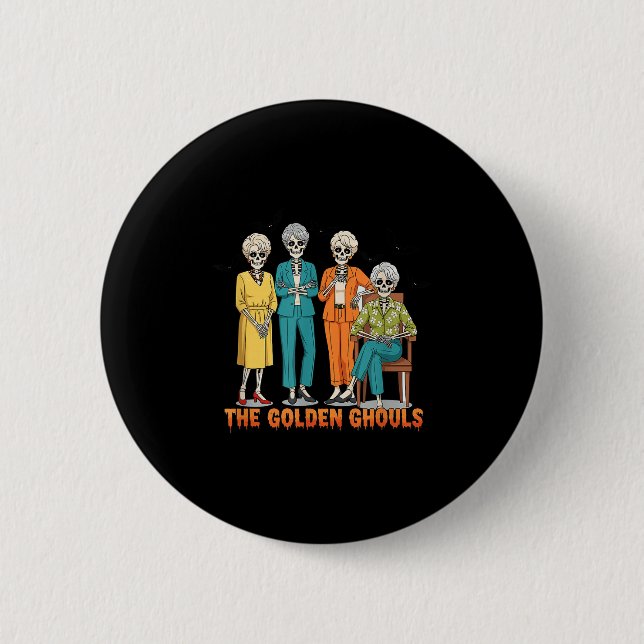The Golden Ghouls Skeleton Halloween Idea Funny  6 Cm Round Badge (Front)