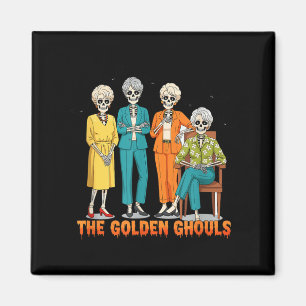 The Golden Ghouls Skeleton Halloween Idea Funny Magnet