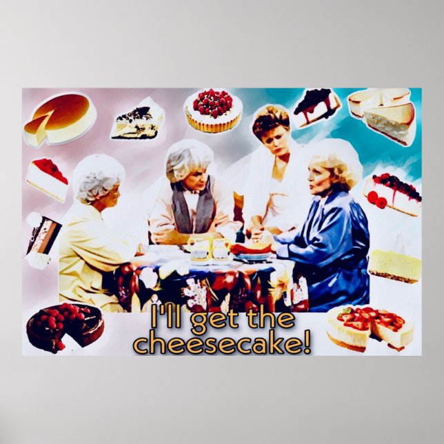 The Golden Girls and Cheescake Poster (Front)