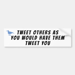 The Golden Rule For Tweeting Bumper Sticker