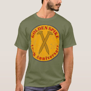 The Golden Spike Anniversary T-Shirt