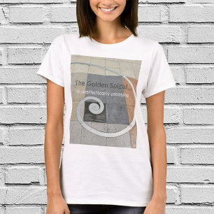 The Golden Spiral I'm Aesthetically Pleasing T-Shirt